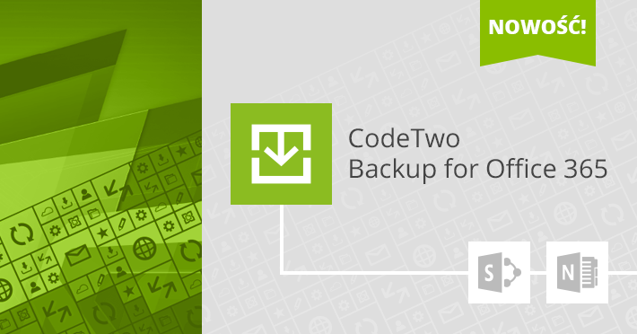 Backup 2.1 - archiwizacja SharePointa i wsparcie OneNote