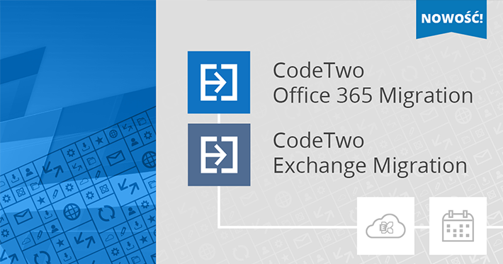 Aktualizacja narzędzi CodeTwo do migracji – obsługa hostowanych serwerów Exchange