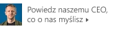 Powiedz naszemu CEO, co o nas myślisz