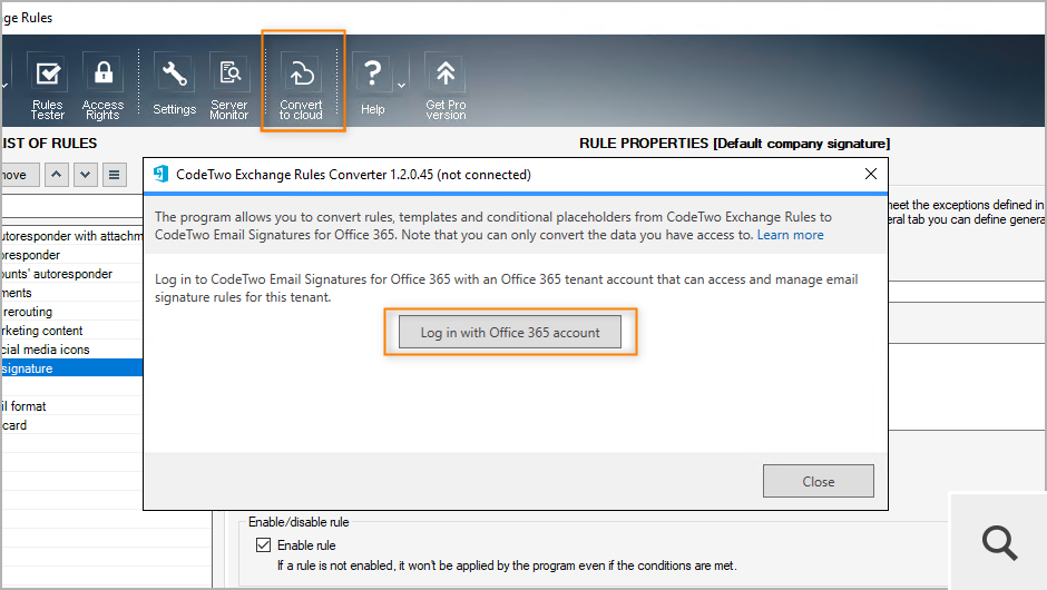 Jeśli używasz (lub planujesz używać) CodeTwo Email Signatures 365, możesz łatwo przenieść swoje reguły dodawania podpisów email i not prawnych oraz szablony do chmury za pomocą CodeTwo Exchange Rules Converter. Wystarczy kliknąć Convert to cloud, aby pobrać i zainstalować to narzędzie.